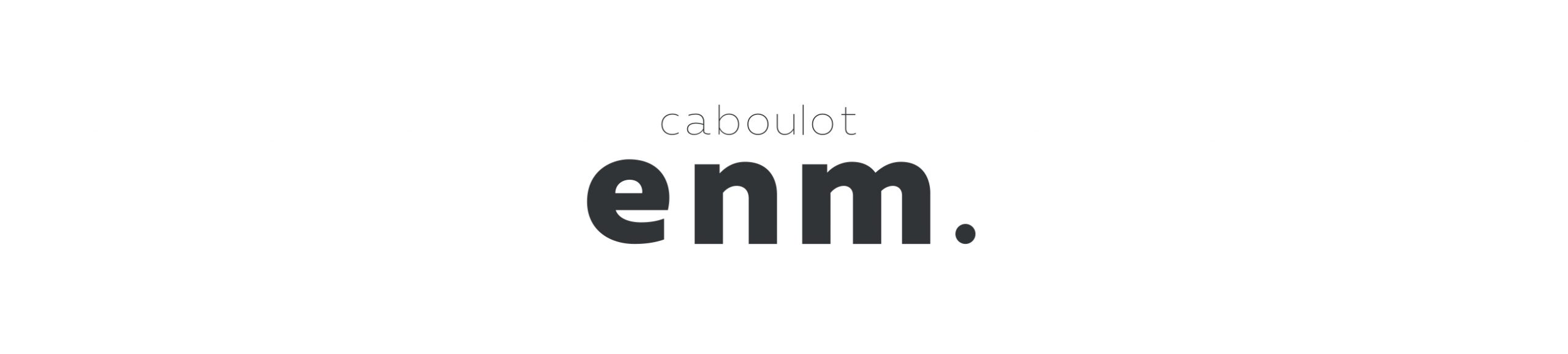 caboulot enm.｜カブロエン